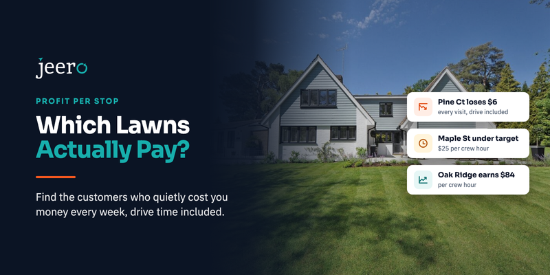 The Lawn That Loses Money Every Week: How to Find Unprofitable Lawn Care Customers