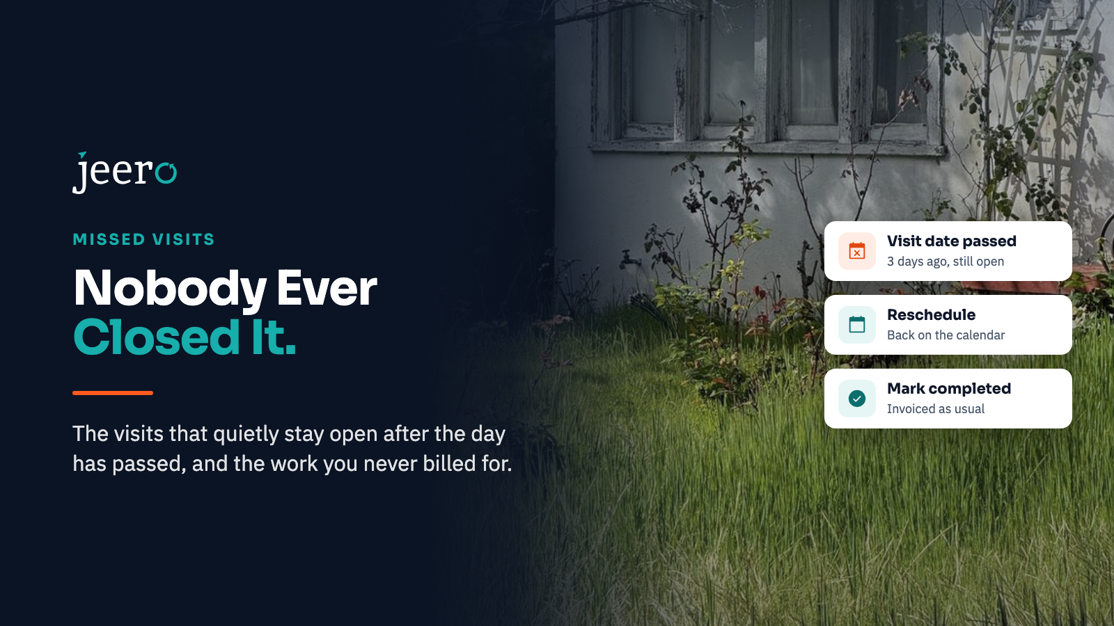 The Job Nobody Closed: Finding the Visits That Were Never Finished or Billed