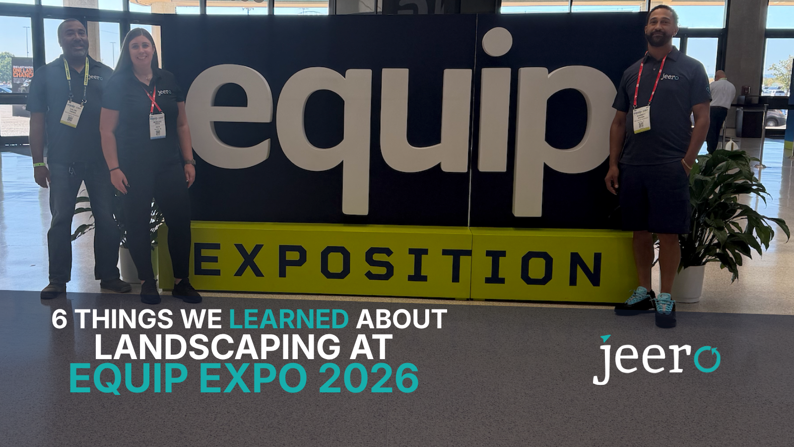6 Things We Learned About the Landscaping Industry at Equip Exposition 2026